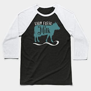 Farm Fresh Milk Baseball T-Shirt